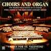 Choirs And Organs: Voices For St. Valentine
