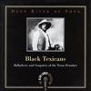 Deep River Of Song: Black Texicans (remaster)