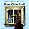 Dream With Me Tonight - Lullabies For All Ages