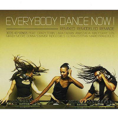 Everybody Dance Now!: Remixed, Remodeled & Remade (3cd)