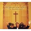 Faith In Our Lord: The Best Of Gospel