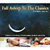 Fall Asleep To The Classics (3dc) (digi-pak)