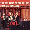 Frankie Yankovic Plays In Person The All-time Great Polkas