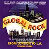 Global Rock: From London To L.a. Vol.3