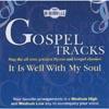 Gospel Tracks: It Is Well With My Soul