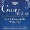 Gos0el Tracks: Just A Closer Walk With Thee