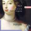 Halcyon Days: Songs From Court, Chapel & Stage