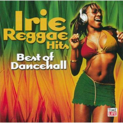 Irie Reggae Hits: Best Of Dancehall