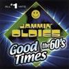 Jammin' Oldies: Good Times - The 60's