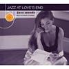 Jazz Moods: Jazz At Love's End (digi-pak)