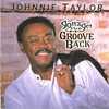 Johnnie Taylor: Gotta Get The Groove Back