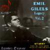 Legendary Treasures: Emil Gilels Legacy Vol.2