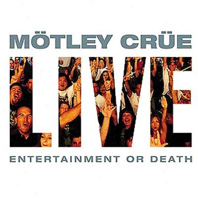 Live: Entertainment Or Death (2cd)( edited)