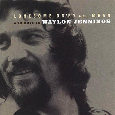 Lonesome, On'ry And Mean: A Tribute To Waylon Jennongs