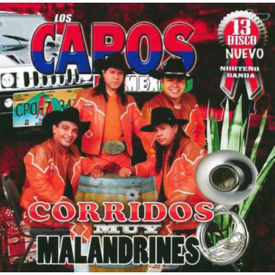 Los Capos De Mexico, Vol.13: Corridos Muy Malandrines