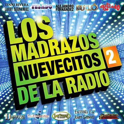 Los Madrazos Nuevecitos De La Radio 2