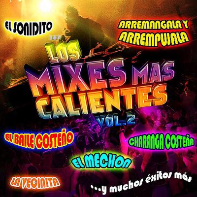Los Mixes Mas Calientes, Vol.2