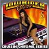 Lowrider Oldies Vol.5: Criiain Chrome Series