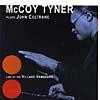 Mccoy Tyner Plays John Coltrane: Live At The Village Vanguard