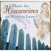 Music For Housewives On Wysteria Lane