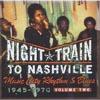 Night Train To Nashville: Music City Rhythm & Blues 1945-1970, Vol.2 (2cd)
