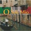 O Sole Mio & Other Italian Favorites