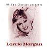 Oh Boy Classicd Presents: Lorrie Morgan (remaster)