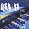 Organ-ized: An All-star Tribute To The Hammond B3 Organ