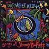 Parakeet Album: Songs Of Jimmy Buffett