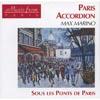 Paris Accordion: Sous Les Ponts De Paris