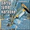 Party Tyme Karaoke: Standards, Vol.2