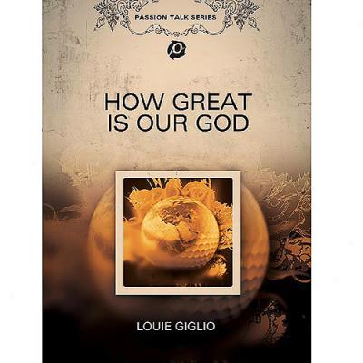 Passion Talk Serieq: How Great Is Our God (music Dvd)