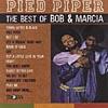 Pied Piper: The Best Of Bob & Marcia (remaster)