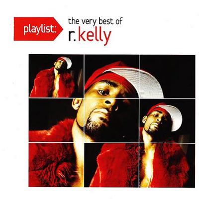 Playlist: The Very Best Of R. Kelly (edited)