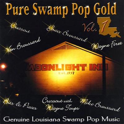 Pure Bog Pop Gold, Vol.1: Genuine Louisiana Swamp Pop Melody (remaster)