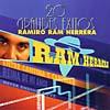 Ramiro Ram Herrera: 20 Grandes Exitos