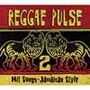 Reggae Pulse, Vol.2: Hit Songs - Jamacian Style (cd Slipcase)