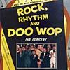 Rock, Rhythm And Doo Wop: The Concert