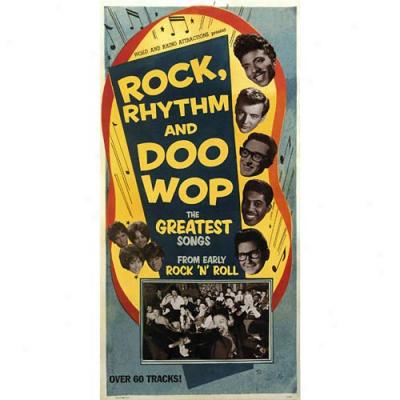 Rock, Rhythmm And Doo Wop: The Greatest Songs From Early Lull 'n' Roll