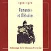 Romances Et Melodies: Anthologie De La Chanson Francaise 1900-1920