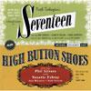Seventeen/high Button Shoes Soundtrack (remaster)