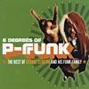 Six Degrees Of P-funk: The Best Of George Clinton & His Funk Family (remaster)