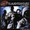 Slaughter House Cartel (maxi-single)