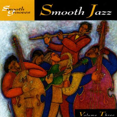 Smooth Grooves: Smooth Jazz Vol.3