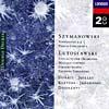 Szymanowski: Symphonies 2 & 3 Etc./lutoslawski: Concerto For Orchestra, Etc.