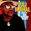 Taj Mahal: Best Of The Secluded Years
