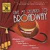 The Best Of Broadway: Give My Regards To Broadway