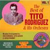Te Bewt Of Tito Rodriguez & His Orchestra, Vol.1 (remaster)