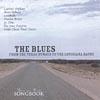 The Blues: From The Texas Byways To The Louisiana Bayou