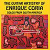The Guitar Artistry Of Enrique Coria